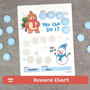 May include: A white reward chart with a winter theme. It features a cartoon bear and snowman, snowflake tokens, and the text "You Can Do It" and "You Did It." The chart includes spaces for a name and reward.