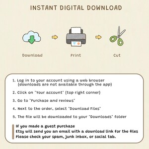 May include: An illustration with the text "INSTANT DIGITAL DOWNLOAD" shows a cloud with a downward arrow, a printer, and scissors. Below, instructions guide users on downloading, printing, and cutting digital files purchased online.