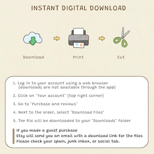 May include: An instructional graphic titled INSTANT DIGITAL DOWNLOAD featuring icons for Download, Print, and Cut. Below, a numbered list outlines five steps to access files via a web browser, plus instructions for guest purchases via email.