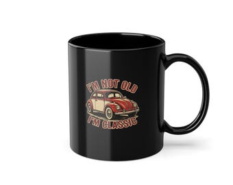 Vintage black mug "I'm Not Old I'm Classic" featuring a cult compact car – Retro gift for car lovers