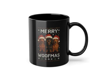 Dachshund Christmas Mug Black – Merry Woofmas Mug, Christmas Gift for Dachshund Moms and Dog Lovers