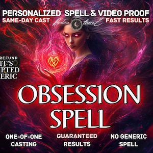 Obsession Romance Spell | Lust & Love Spellcasting | Extreme Love and Desire | Intensify Connection | Love Binding | Same Day Cast |