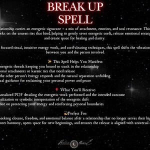 May include: A digital graphic with the words "BREAK UP SPELL" in red. The text describes the spell's purpose: severing energetic cords and promoting healing. Includes bullet points detailing what the spell helps manifest and what the recipient receives.
