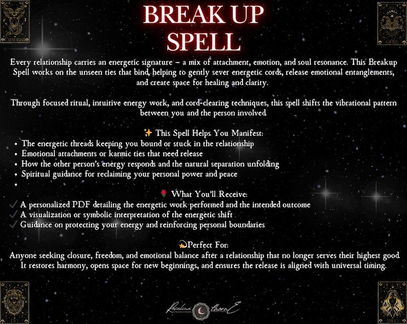 May include: A digital graphic with the words "BREAK UP SPELL" in red. The text describes the spell's purpose: severing energetic cords and promoting healing. Includes bullet points detailing what the spell helps manifest and what the recipient receives.