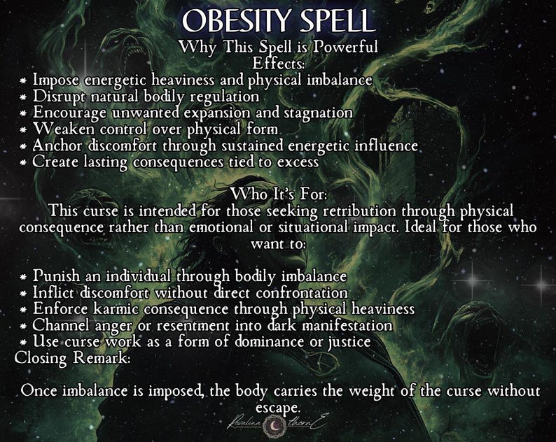 May include: A digital artwork with the title "OBESITY SPELL" and text describing the spell's effects and purpose. The background features dark green and black swirling patterns with shadowy figures, creating a mystical and ominous atmosphere.