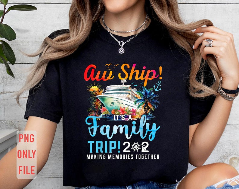 Aw Ship It's A Family Trip 2026 Family Matching Cruise Trip Png, Aw ...