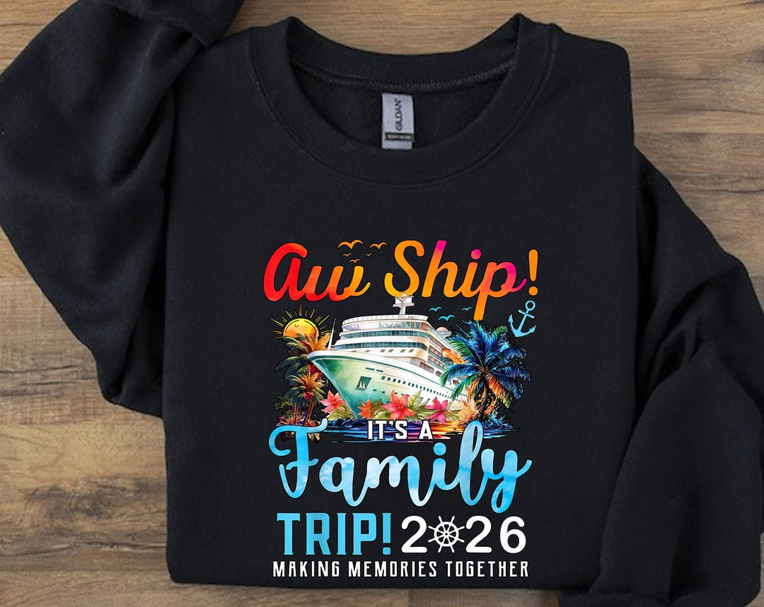 Aw Ship It's A Family Trip 2026 Family Matching Cruise Trip Png, Aw ...
