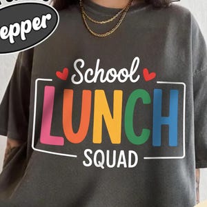 Comfort Colors School Lunch Squad Shirt, Cafeteria Crew Shirt, Lunch Lady Shirt, Cafeteria Worker Shirt, Lunch Lady Gift, School Staff Shirt