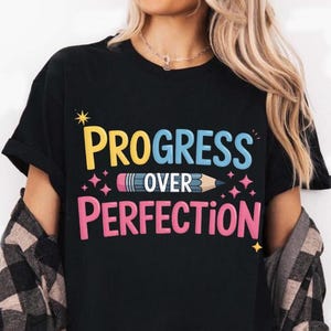 Comfort Colors Progress Over Perfection Shirt, Back to School Shirt, Gift for Teacher, Teacher Appreciation, Inspirational Teacher Tee