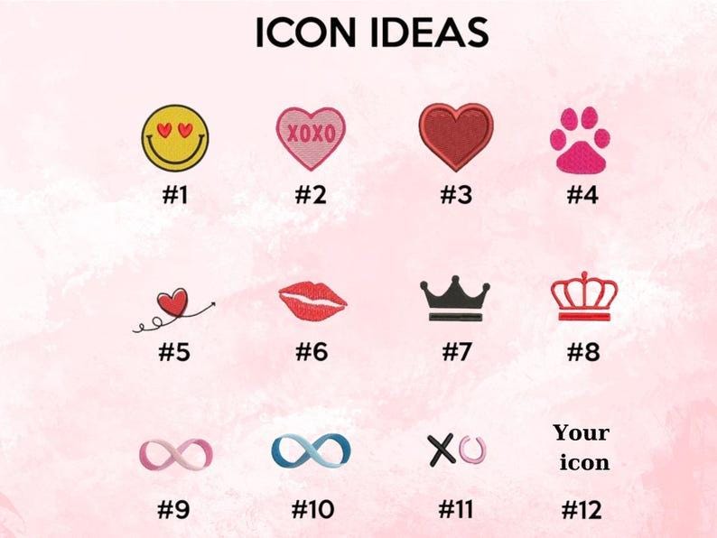 May include: A chart titled ICON IDEAS displaying twelve numbered embroidery designs including a yellow smiley face, hearts, a paw print, lips, crowns, infinity symbols, and an XO motif, all arranged on a light pink background for selection.