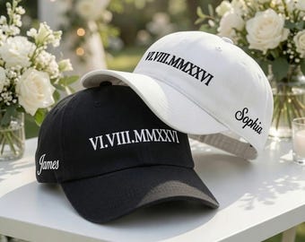 Custom Roman Numeral Date Embroidered Cap, Personalized Anniversary Wedding Baseball Hat, Matching Couple Newlywed Gift Accessories
