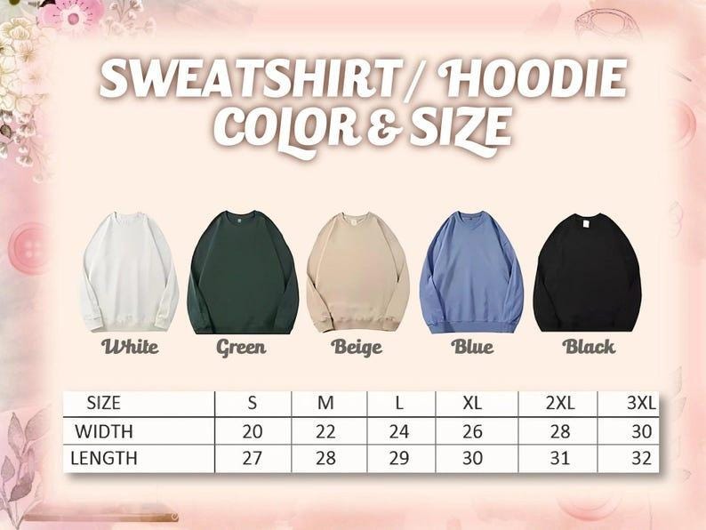 Op de afbeelding: Afbeelding met sweatshirts in wit, groen, beige, blauw en zwart. De tekst "SWEATSHIRT / HOODIE COLOR & SIZE" staat bovenaan. Een maattabel toont de afmetingen in cm voor de maten S t/m 3XL.