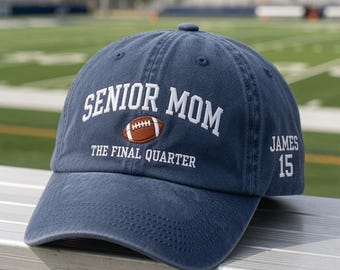Custom Football Senior Mom Embroidered Hat, Personalized Player Number Name Baseball Cap, The Final Quarter Dad Hat, High School Sport Gift
