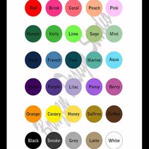 May include: A color chart with 25 different color swatches, each labeled with a color name. The colors include red, brink, coral, peach, pink, hunter, kelly, lime, sage, mint, navy, french, teal, marine, aqua, royal, purple, lilac, pansy, berry, orange, canary, honey, saffron, coffee, black, smoke, grey, latte, and white.