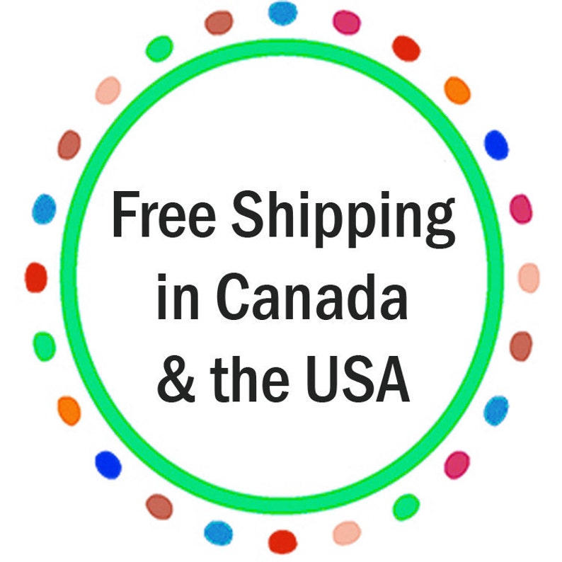 May include: Green circle with colorful dots around the edge. The text inside the circle reads "Free Shipping in Canada & the USA".