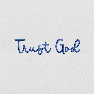 Trust God Embroidery Design, Simple Christian Handwritten Quote File for Machine Embroidery, Instant Download, PES DST File