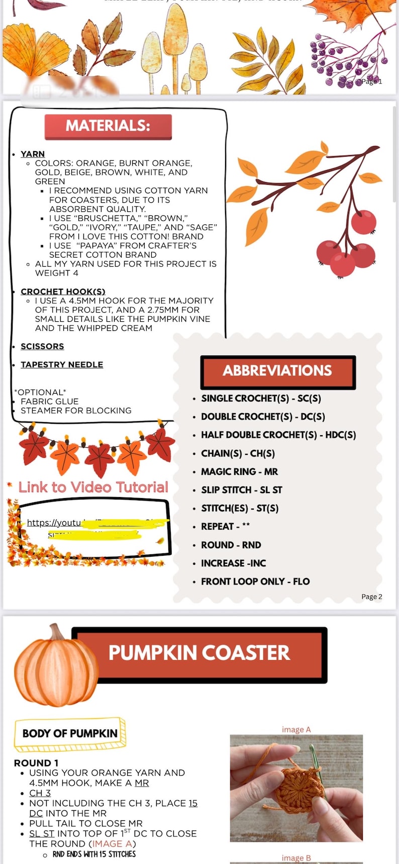 May include: A crochet pattern guide for a pumpkin coaster. The image shows materials, abbreviations, and instructions for crocheting a pumpkin coaster. The guide includes yarn colors, hook sizes, and a link to a video tutorial.