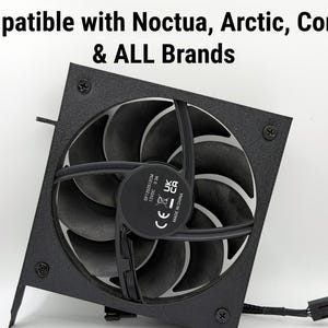 May include: A black computer fan with curved blades and a central hub. The fan is mounted on a square frame and has a power connector. Text at the top reads "Compatible with Noctua, Arctic, Corsair & ALL Brands".