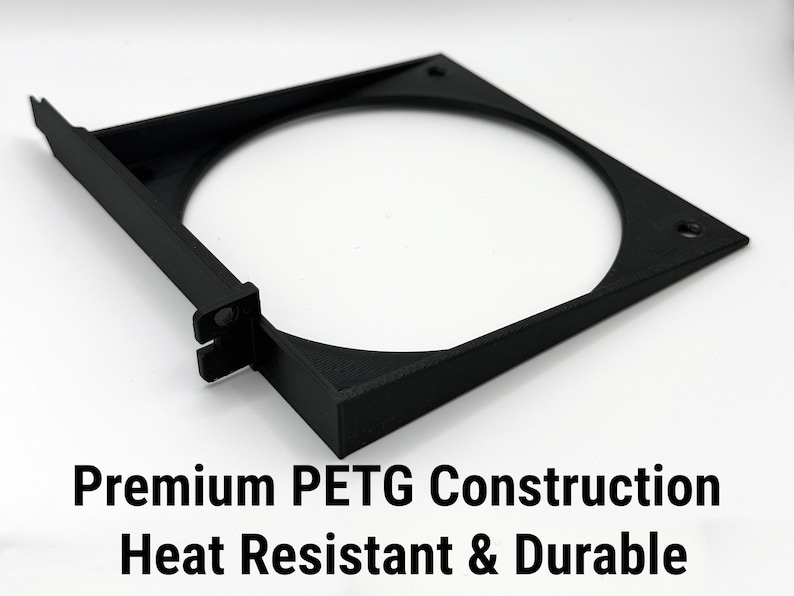 May include: Black, square-shaped bracket with a circular opening. The bracket is made of PETG plastic and features the text "Premium PETG Construction Heat Resistant & Durable".