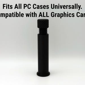 Puede incluir: Tornillo negro para caja de PC con parte superior texturizada y v&aacute;stago roscado. El texto de la imagen dice: Se adapta universalmente a todas las cajas de PC. Compatible con TODAS las tarjetas gr&aacute;ficas.