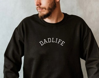 Dadlife Sweatshirt Gift for New Dad Sweatshirt Dad Jumper Dadlife Shirt Fathers Day Gifts for Dad Birthday Gift Dad Christmas Gift from Wife