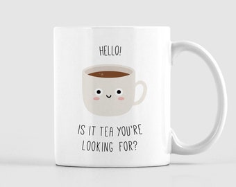 Tea Lover Gift, Hello Is It Tea You're Looking For? Tea Lovers Mug, Funny Kawaii Tea Cup, Tea Drinker Gift, Funny Tea Gift, Tea Lover Mug