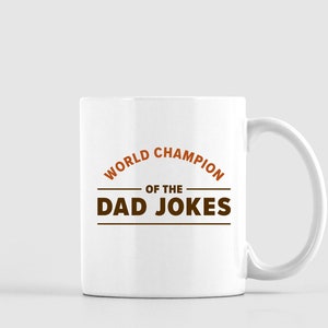 World Champion of the Dad Jokes Mug, Father&#39;s Day Mug, Dad Birthday Gift, Funny Husband Gift, Father&#39;s Day Present, Funny Dad Mug from Son