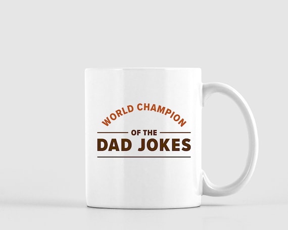 World Champion of the Dad Jokes Mug, Father's Day Mug, Dad Birthday Gift,  Funny Husband Gift, Father's Day Present, Funny Dad Mug from Son