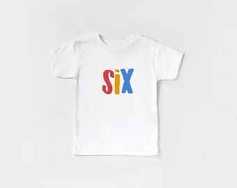 Six Year Old Birthday Shirt Boy, 6 Year Birthday Girl Shirt, Sixth Birthday Shirt, 6 Year Old Girl Gift, 6th Birthday Shirt, Six T-Shirt
