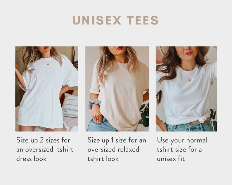 May include: Three women modelling different ways to wear a white unisex t-shirt. The first woman is wearing the shirt oversized as a dress. The second woman is wearing the shirt slightly oversized for a relaxed fit. The third woman is wearing the shirt in her normal size for a more fitted look.