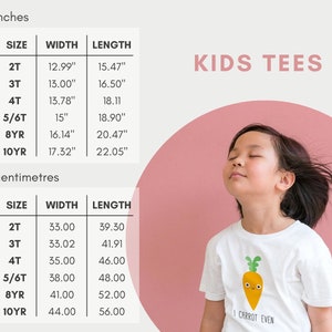 May include: Size chart for kids' tees in inches and centimetres. The chart shows the width and length measurements for sizes 2T, 3T, 4T, 5/6T, 8YR, and 10YR. A child wearing a white t-shirt with a carrot graphic and the text "I carrot even" is shown in the background.