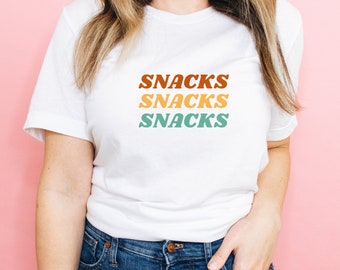 Snacks Shirt, Funny Foodie T Shirt, Snack Tee, Ladies Tshirt, Funny Womens T-Shirts,  Unisex Tee, Graphic Tee, Retro Women's Slogan T-Shirt