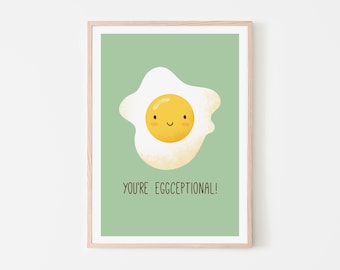 Funny Foodie Gift, Kitchen Wall Art, You're eggceptional, Funny Print, Food Pun Poster, Nursery Wall Art, Girlfriend Gift, Anniversary Gift