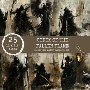 May include: A collection of digital art prints featuring dark fantasy figures with swords and cloaks. The artwork is in shades of black, gray, and white. The text on the image reads "Codex of the Fallen Flame" and "25 pages, 11 x 8.5 inches."