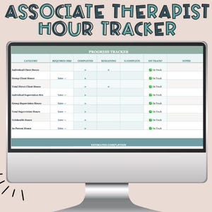 May include: A computer monitor displaying an Associate Therapist Hour Tracker spreadsheet. The table includes columns for category, required hours, completed, remaining, percentage complete, on track status, and notes, with teal and white headers.