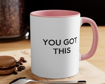 Inspirational Accent Mug: You Got This, Colorful Coffee Mug