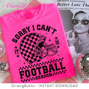 Sorry I Can't It Is Football Season Png, Trendy Football, Funny Football Mom Png, Retro Checker Football Png,Trendy Touchdown Season Digital