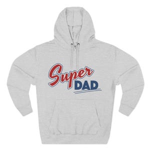 Super Dad Hoodie, Perfect for Father&#39;s Day, Birthday Gift for Dad, Cozy Fleece Sweatshirt, Casual Dad Apparel, Gift for Super Dads