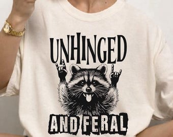 Comfort Colors Unhinged and Feral Shirt, Funny Rocking Hand Racoon Tee