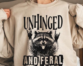 Unhinged and Feral Racoon Sweatshirt, Sarcastic Mental Health Sweater, Funny Rocking Hand Racoon Hoodie