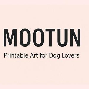 May include: The word "MOOTUN" in bold black font is centered above the text "Printable Art for Dog Lovers" on a light pink background. The image is a simple, clean design.