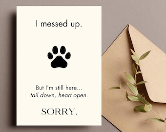Dog Sorry Card, Dog Apology Gift, I Messed Up Funny Sorry Card, Minimalist Pet Themed Printable, 5x7 Folded & Flat, Digital Download