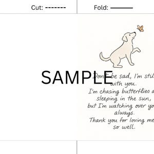 May include: A white card with a dog illustration chasing a butterfly. The card includes the text "Don't be sad, I'm still with you. I'm chasing butterflies and sleeping in the sun, but I'm watching over you - always. Thank you for loving me so well."