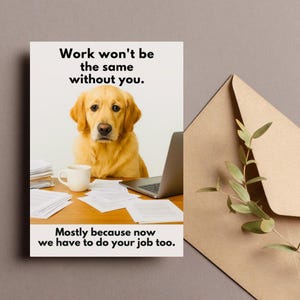 Carte d'adieu drôle de collègue imprimable, au revoir au bureau du Golden Retriever, carte numérique à plat et pliée de 5 x 7 po., le travail ne sera pas le même