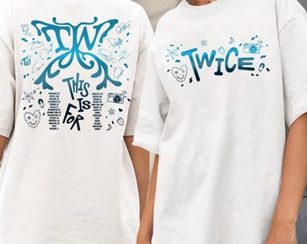 Twice Tour 2026 Part 2 Tshirt, This Is For Twice Shirt, Twice Concert Merch, Twice World Tour Shirt, Twice Hoodie Twice Kpop Shirt For Once