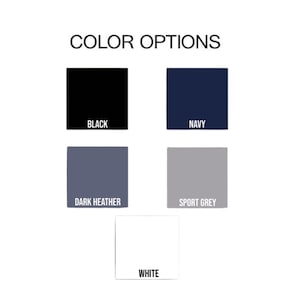 May include: Image displaying color options: black, navy, dark heather, sport grey, and white. Each color is represented by a solid square with the color name printed below it in a sans-serif font.