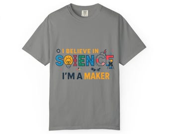 Science Maker Unisex T-Shirt: Fun, Inspirational Tee for Science Lovers, Educators, Makers, Gifts for Birthdays, STEM Events, Science Day