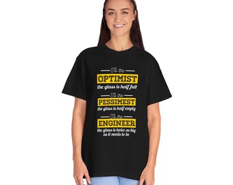 Engineer Glass Half Full T-shirt | Funny Engineering Gift | STEM Humor | Tech Professional Tee
