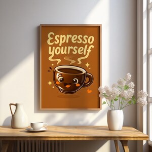 Può includere: Un poster incorniciato marrone con un'illustrazione di cartone animato di una tazza di caffè con un viso sorridente e il testo "Espresso yourself".