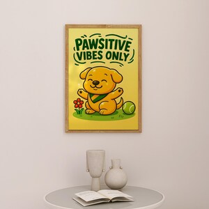 Pawsitive Vibes Only Puppy Wall Art - Cute Dog Printable Poster, Kids Room Decor, Digital Dog Quote, Playful Animal Pun Print